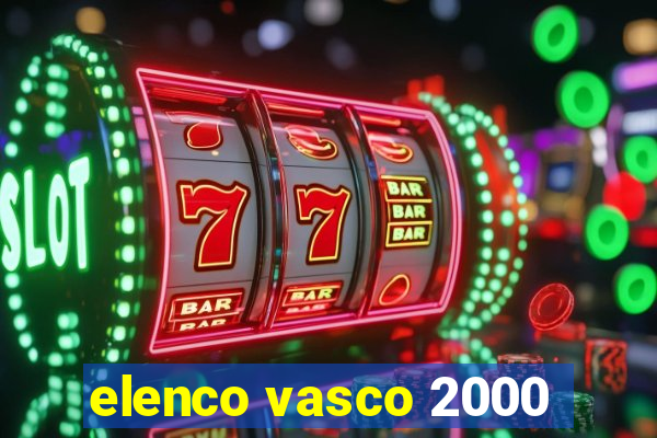 elenco vasco 2000